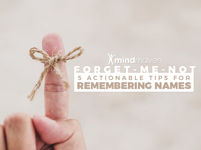 How to Remember People’s Names (Almost) Every Time